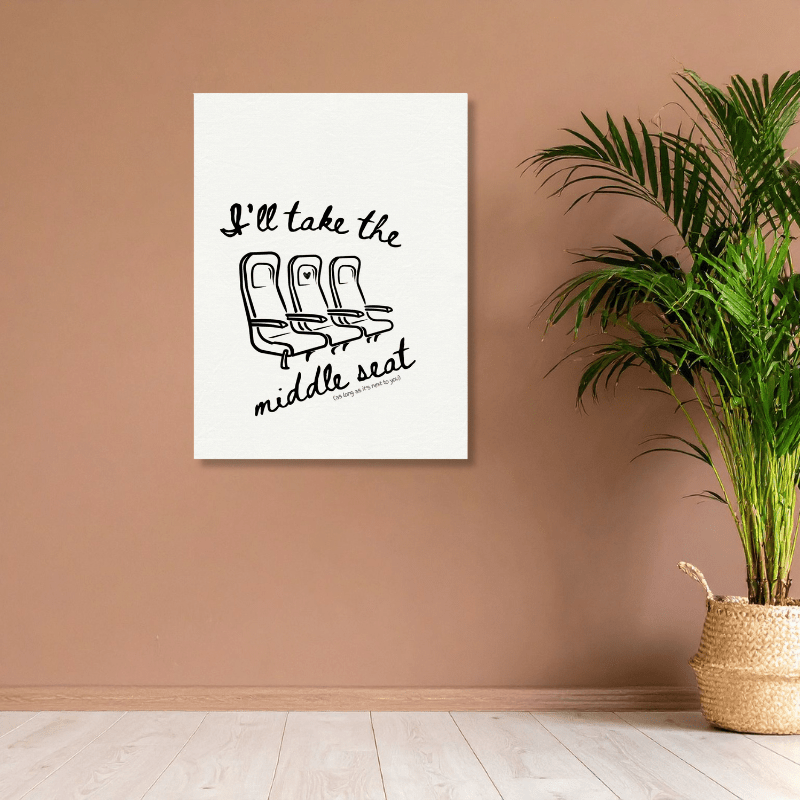 I'll Take the Middle Seat (As Long as It's Next To You) - Travel Couple Canvas Wall Art - Out of Office Outfitters - Print Material