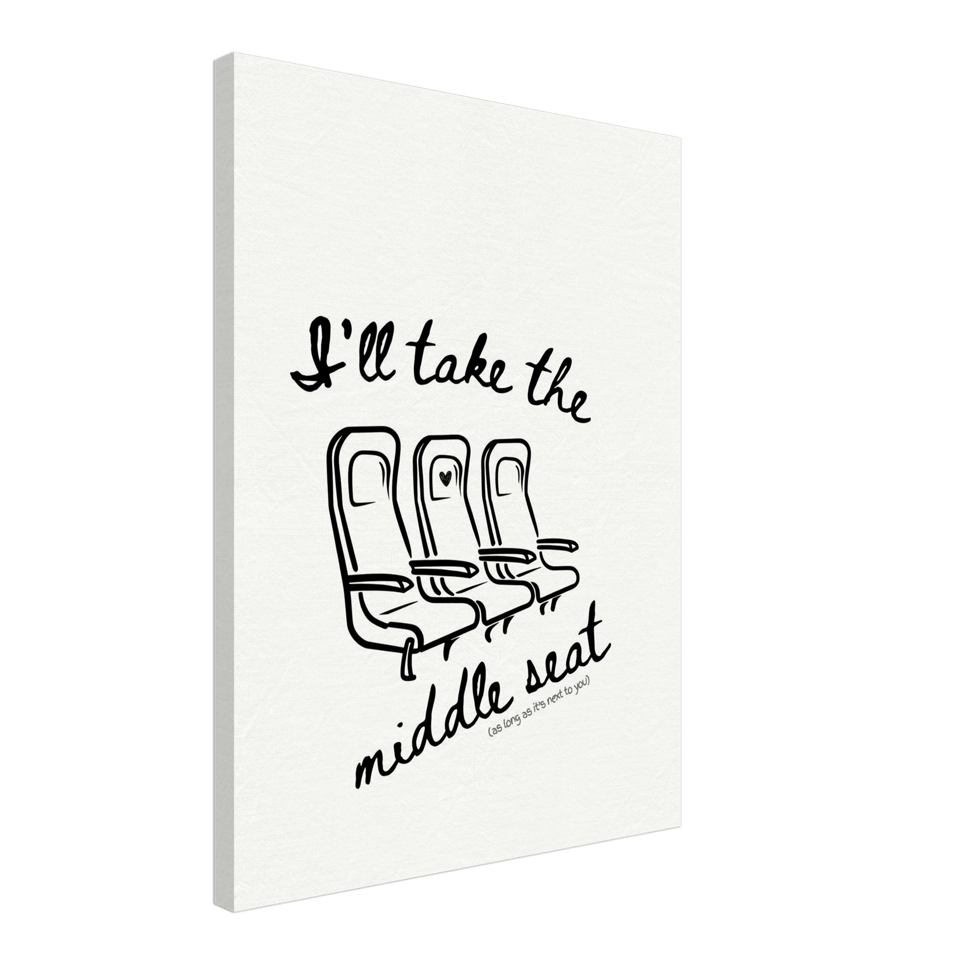I'll Take the Middle Seat (As Long as It's Next To You) - Travel Couple Canvas Wall Art - Out of Office Outfitters - Print Material