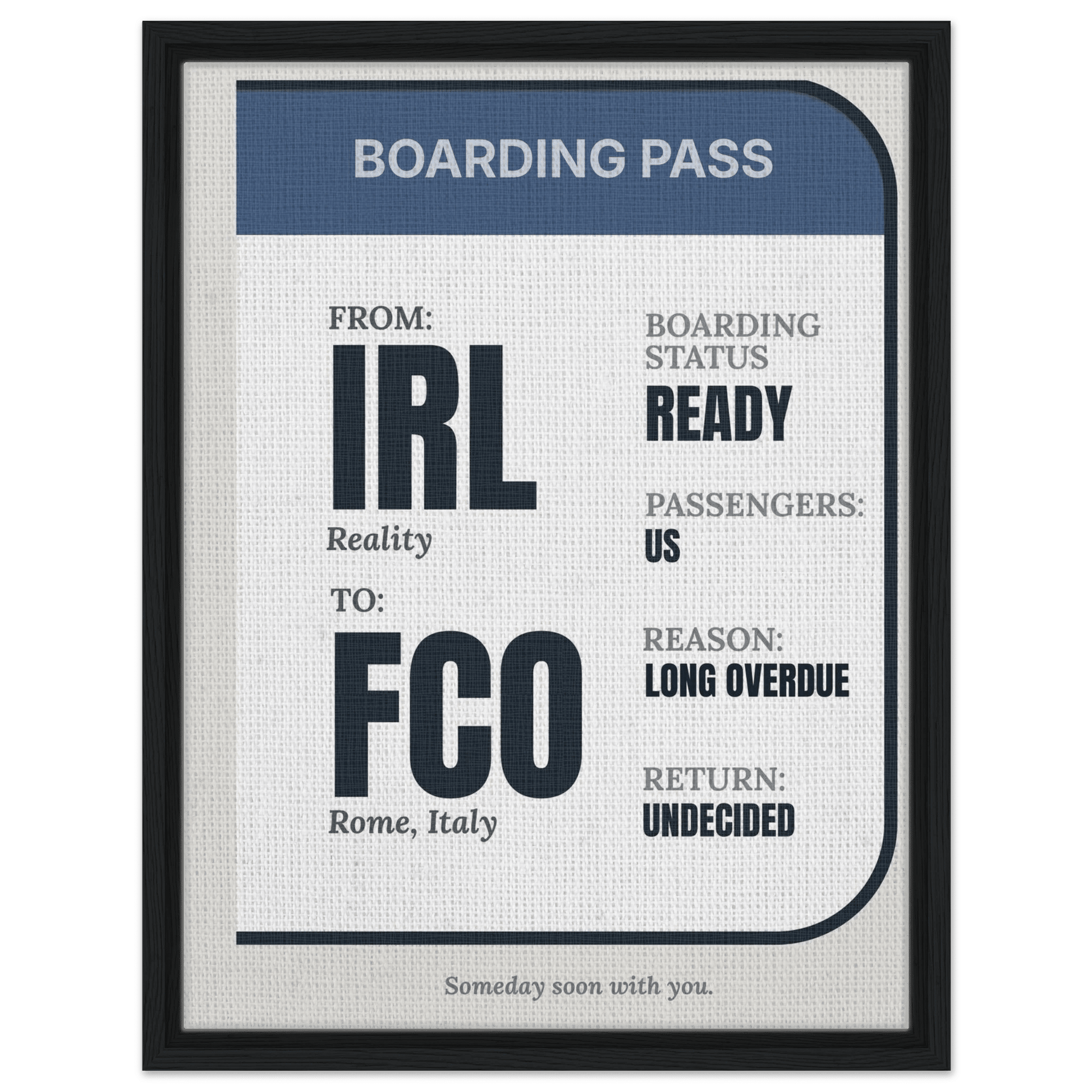 IRL → Anywhere — Boarding Pass Typography - Out of Office Outfitters - Print Material