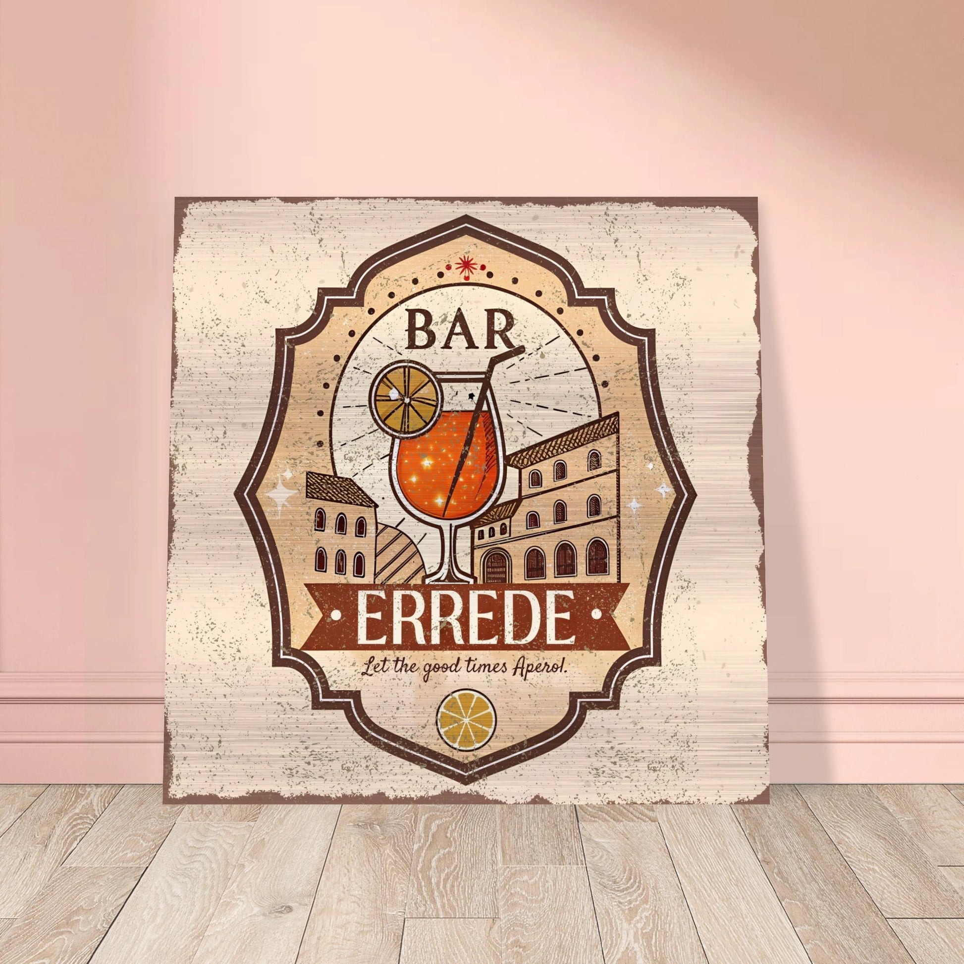 Let the Good Times Aperol Brushed Aluminum Bar Sign - Out of Office Outfitters - Print Material