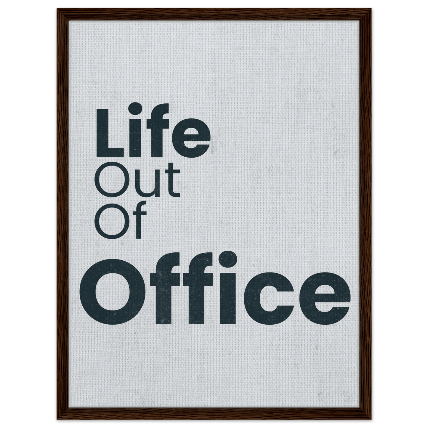 Life Out of Office - Minimal Typography Canvas - Out of Office Outfitters - Print Material