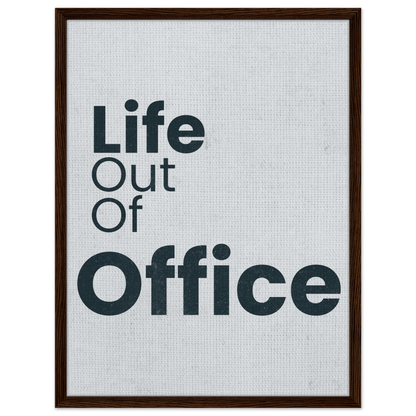 Life Out of Office - Minimal Typography Canvas - Out of Office Outfitters - Print Material