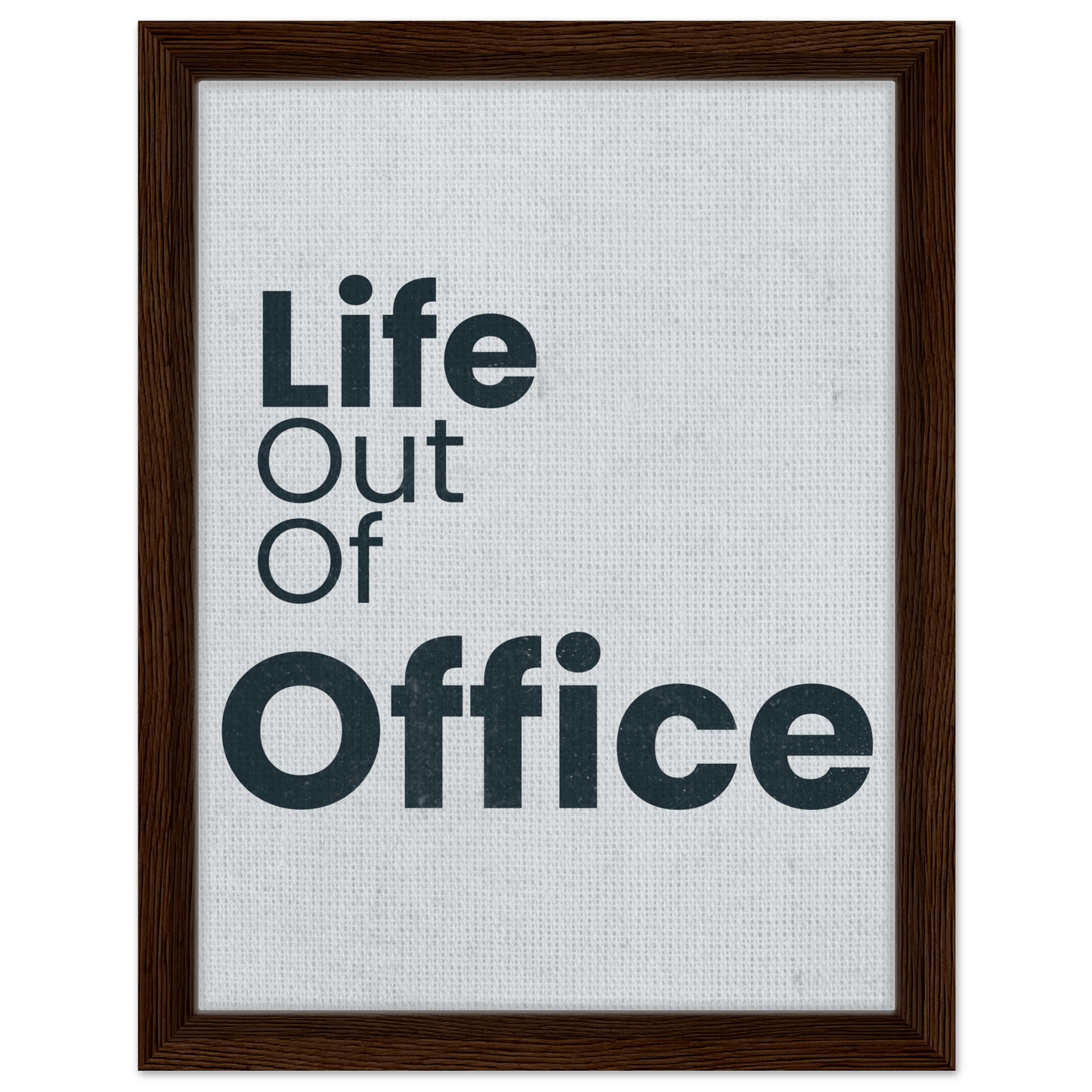 Life Out of Office - Minimal Typography Canvas - Out of Office Outfitters - Print Material