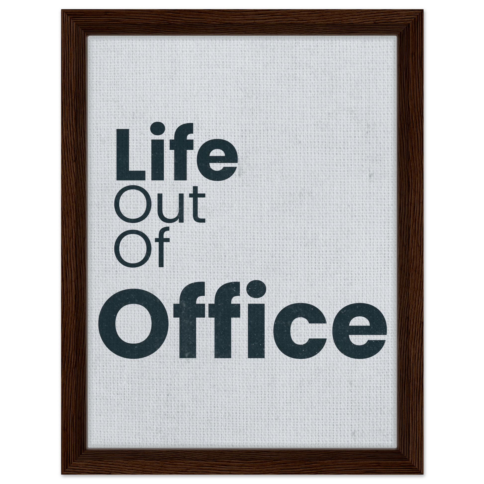Life Out of Office - Minimal Typography Canvas - Out of Office Outfitters - Print Material