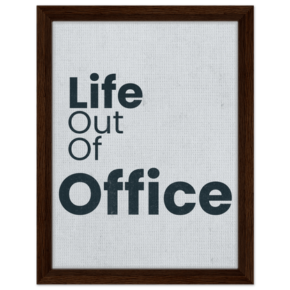 Life Out of Office - Minimal Typography Canvas - Out of Office Outfitters - Print Material