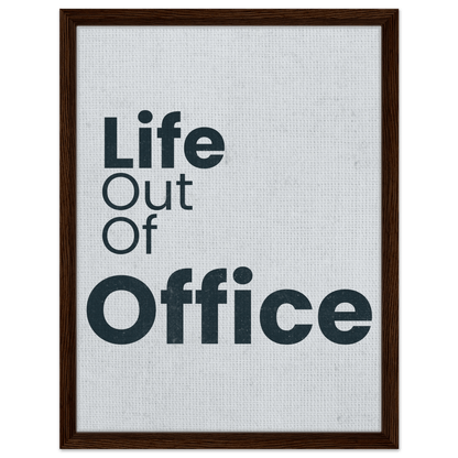 Life Out of Office - Minimal Typography Canvas - Out of Office Outfitters - Print Material