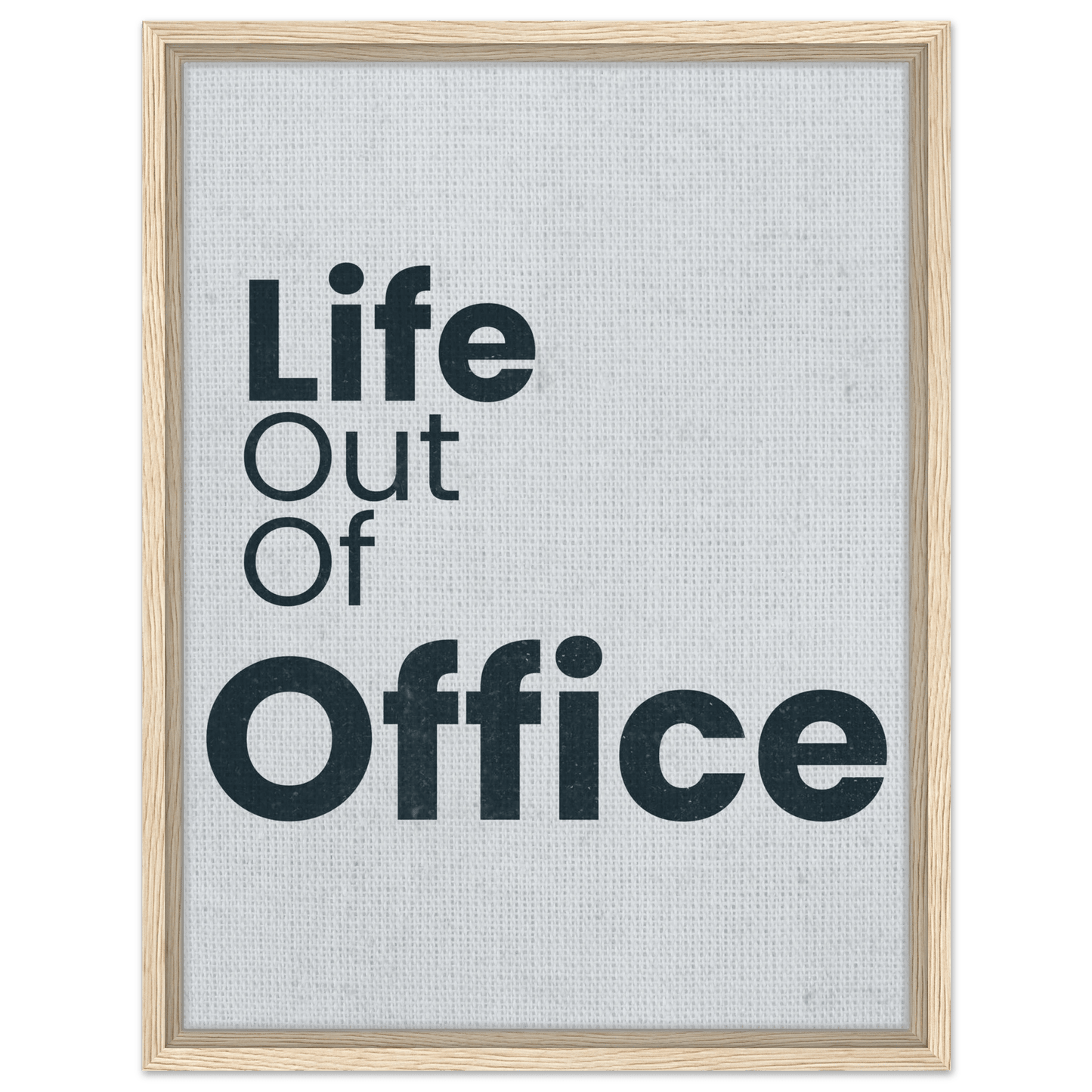 Life Out of Office - Minimal Typography Canvas - Out of Office Outfitters - Print Material