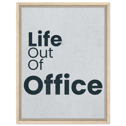 Life Out of Office - Minimal Typography Canvas - Out of Office Outfitters - Print Material