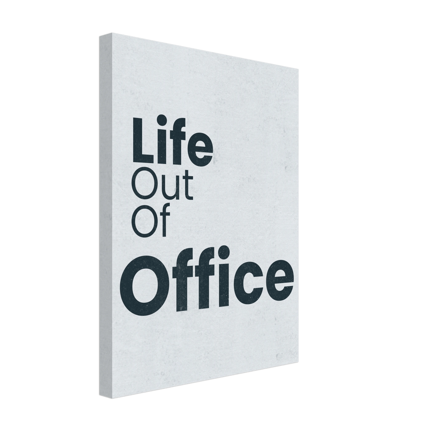 Life Out of Office - Minimal Typography Canvas - Out of Office Outfitters - Print Material