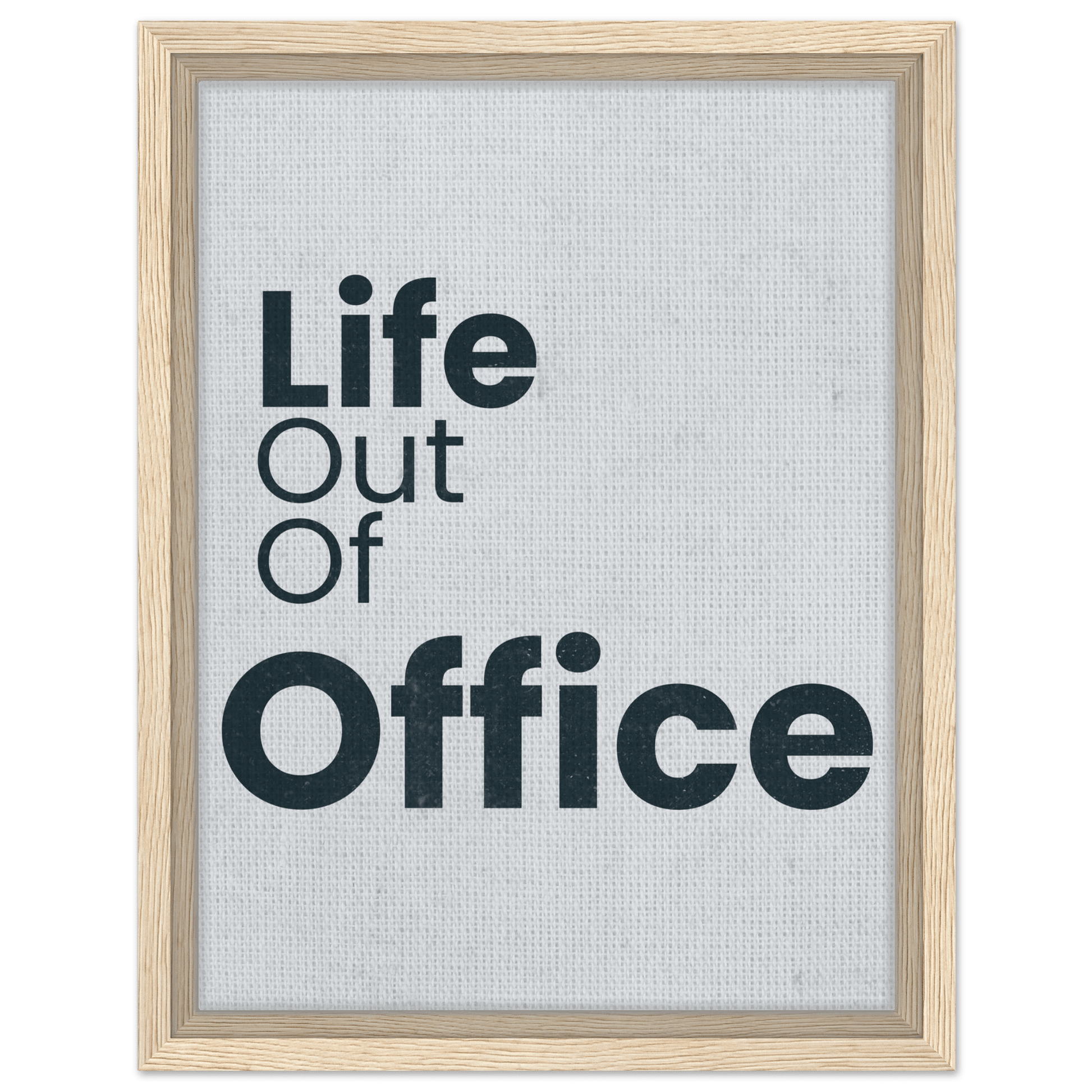 Life Out of Office - Minimal Typography Canvas - Out of Office Outfitters - Print Material