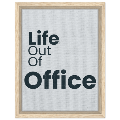 Life Out of Office - Minimal Typography Canvas - Out of Office Outfitters - Print Material