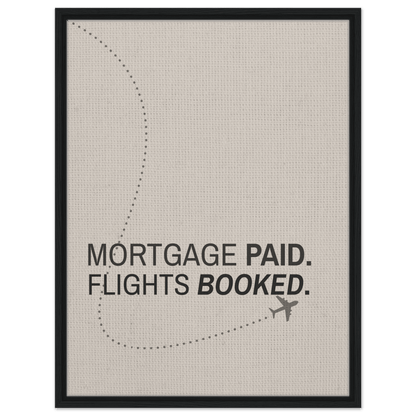 Mortgage Paid - Flights Booked - Out of Office Outfitters - Print Material