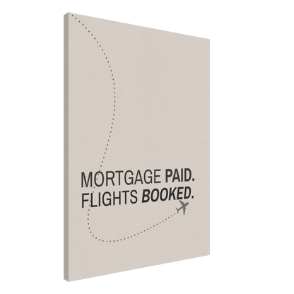 Mortgage Paid - Flights Booked - Out of Office Outfitters - Print Material