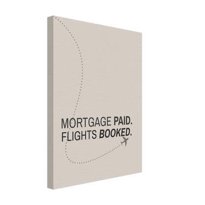 Mortgage Paid - Flights Booked - Out of Office Outfitters - Print Material
