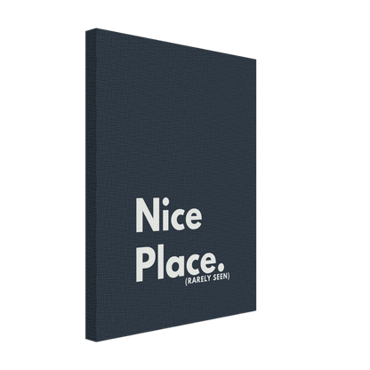 Nice Place. (Rarely Seen) Typography Canvas - Out of Office Outfitters - Print Material