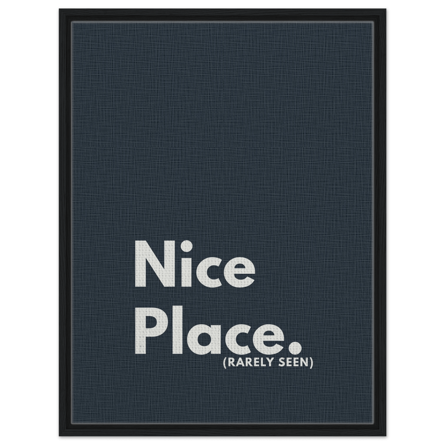 Nice Place. (Rarely Seen) Typography Canvas - Out of Office Outfitters - Print Material
