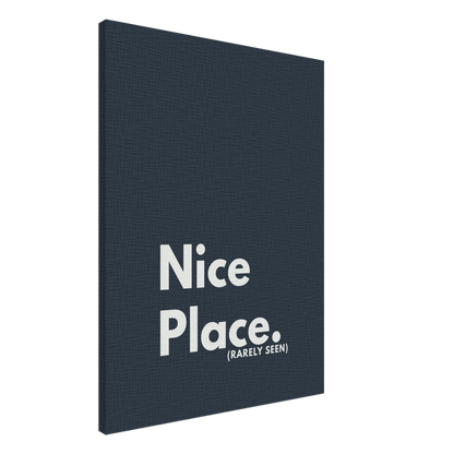 Nice Place. (Rarely Seen) Typography Canvas - Out of Office Outfitters - Print Material