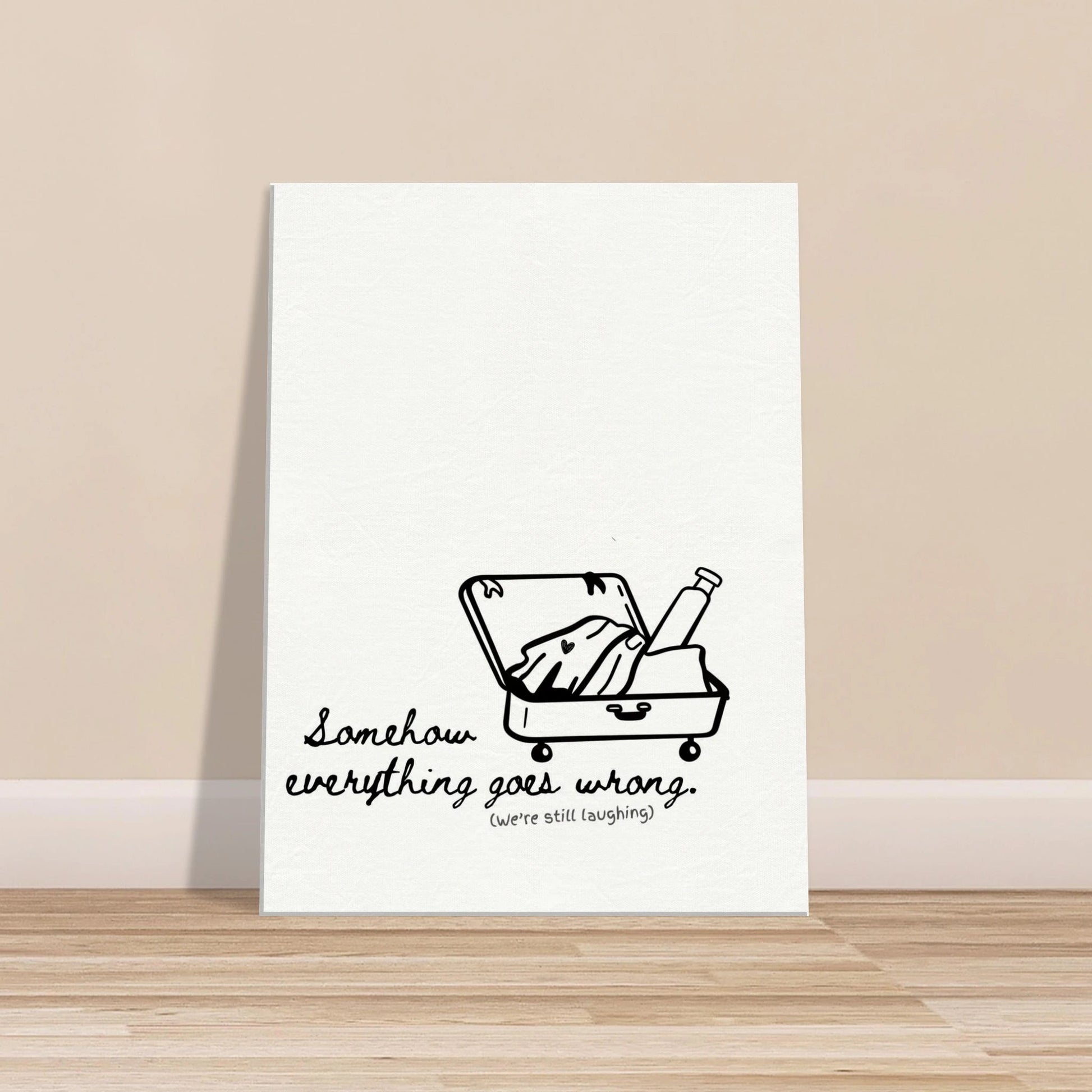 Somehow Everything Goes Wrong (We're Still Laughing) - Travel Couple Canvas Wall Art - Out of Office Outfitters - Print Material