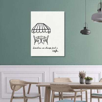 Somehow We Always Find a Cafe - Travel Couple Canvas Wall Art - Out of Office Outfitters - Print Material