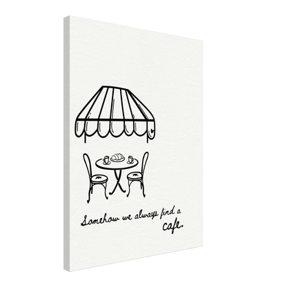 Somehow We Always Find a Cafe - Travel Couple Canvas Wall Art - Out of Office Outfitters - Print Material