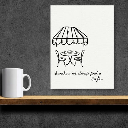 Somehow We Always Find a Cafe - Travel Couple Canvas Wall Art - Out of Office Outfitters - Print Material
