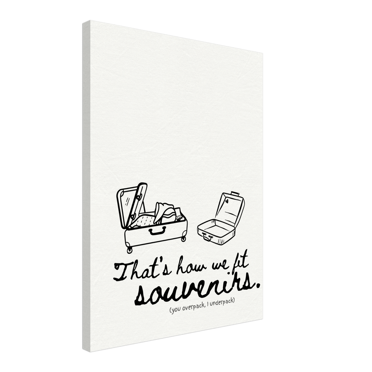 That's How We Fit Souvenirs (You Overpack, I Underpack) - Travel Couple Canvas Wall Art - Out of Office Outfitters - Print Material