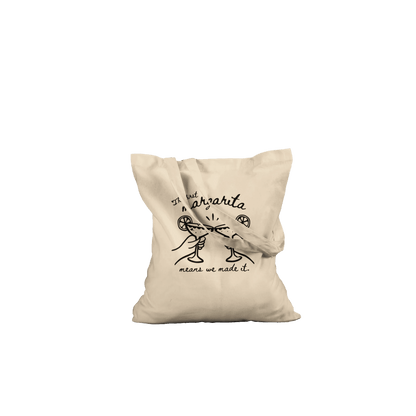The First Margarita Means We Made It Crew Only Tote - Out of Office Outfitters - Print Material