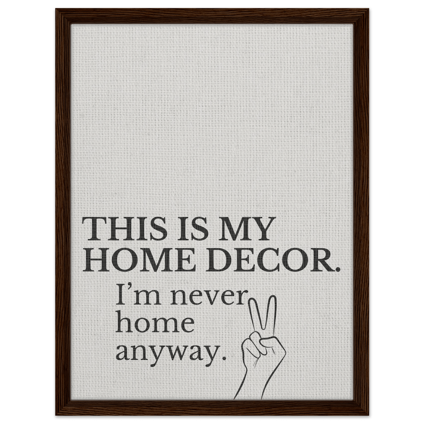 This is my Home Decor Typography Canvas - Out of Office Outfitters - Print Material