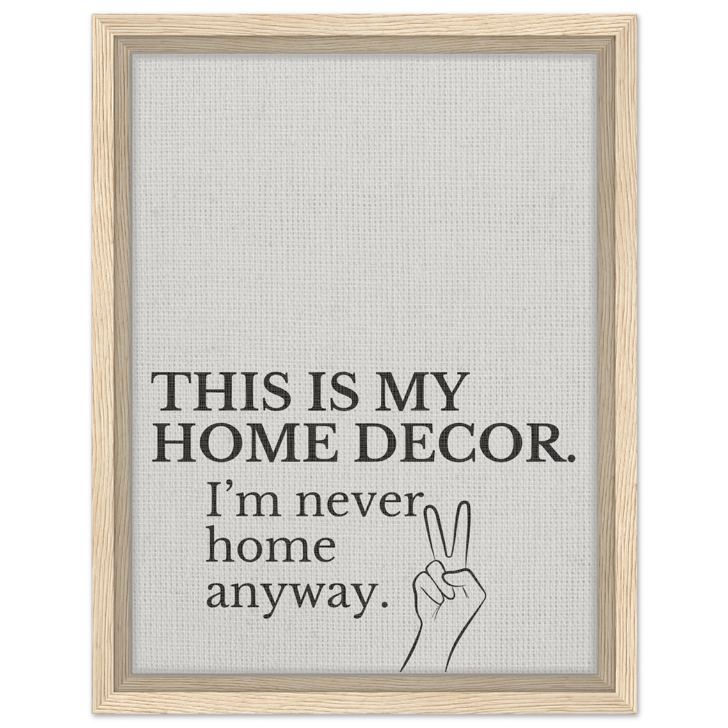 This is my Home Decor Typography Canvas - Out of Office Outfitters - Print Material