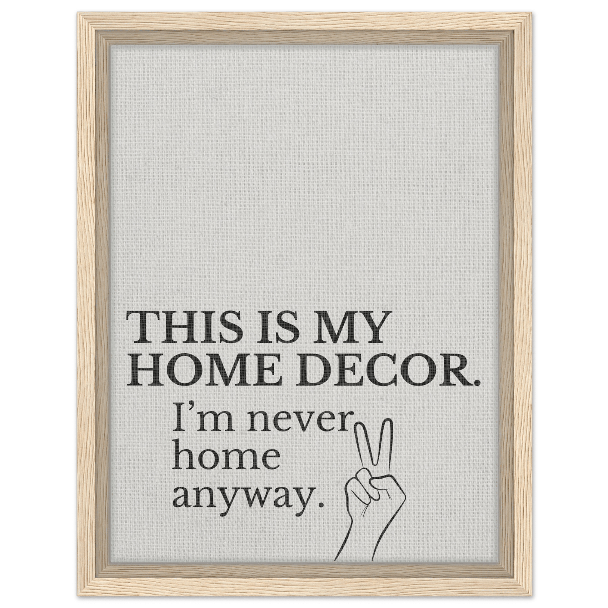 This is my Home Decor Typography Canvas - Out of Office Outfitters - Print Material