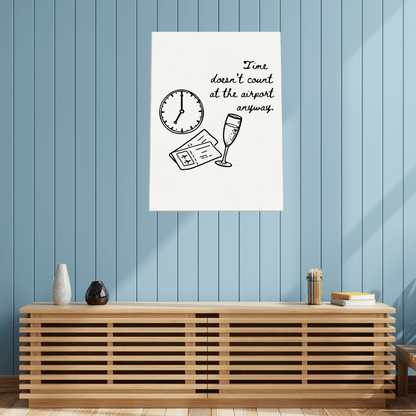 Time Doesn't Count at the Airport - Travel Couple Art - Out of Office Outfitters - Print Material