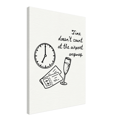 Time Doesn't Count at the Airport - Travel Couple Art - Out of Office Outfitters - Print Material