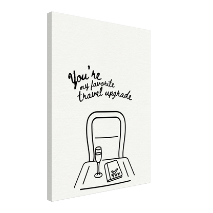 You're My Favorite Travel Upgrade - Travel Couple Canvas - Out of Office Outfitters - Print Material